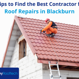 5 Tips to Find the Best Contractor for Roof Repairs in Blackburn