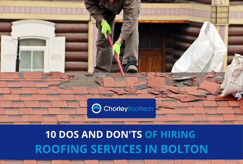 10 Dos and Don'ts of Hiring Roofing Services in Bolton